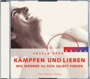 CD: Kämpfen und Lieben - Wie Männer zu sich selbst finden