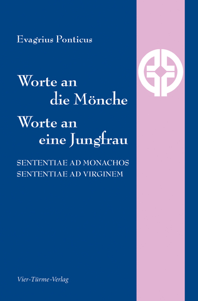 Worte an die Mönche, Worte an eine Jungfrau - Sententiae ad monachos, sententiae ad virginem