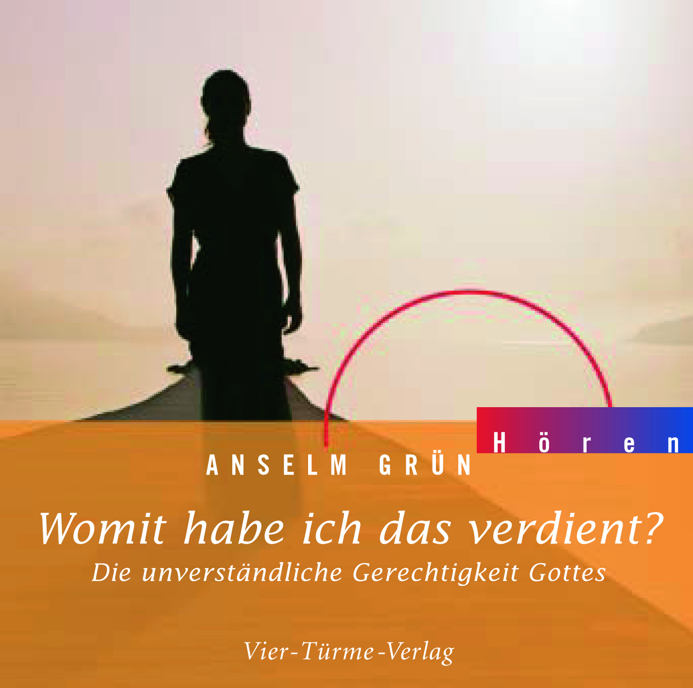 CD: Womit habe ich das verdient? -  Die unverständliche Gerechtigkeit Gottes