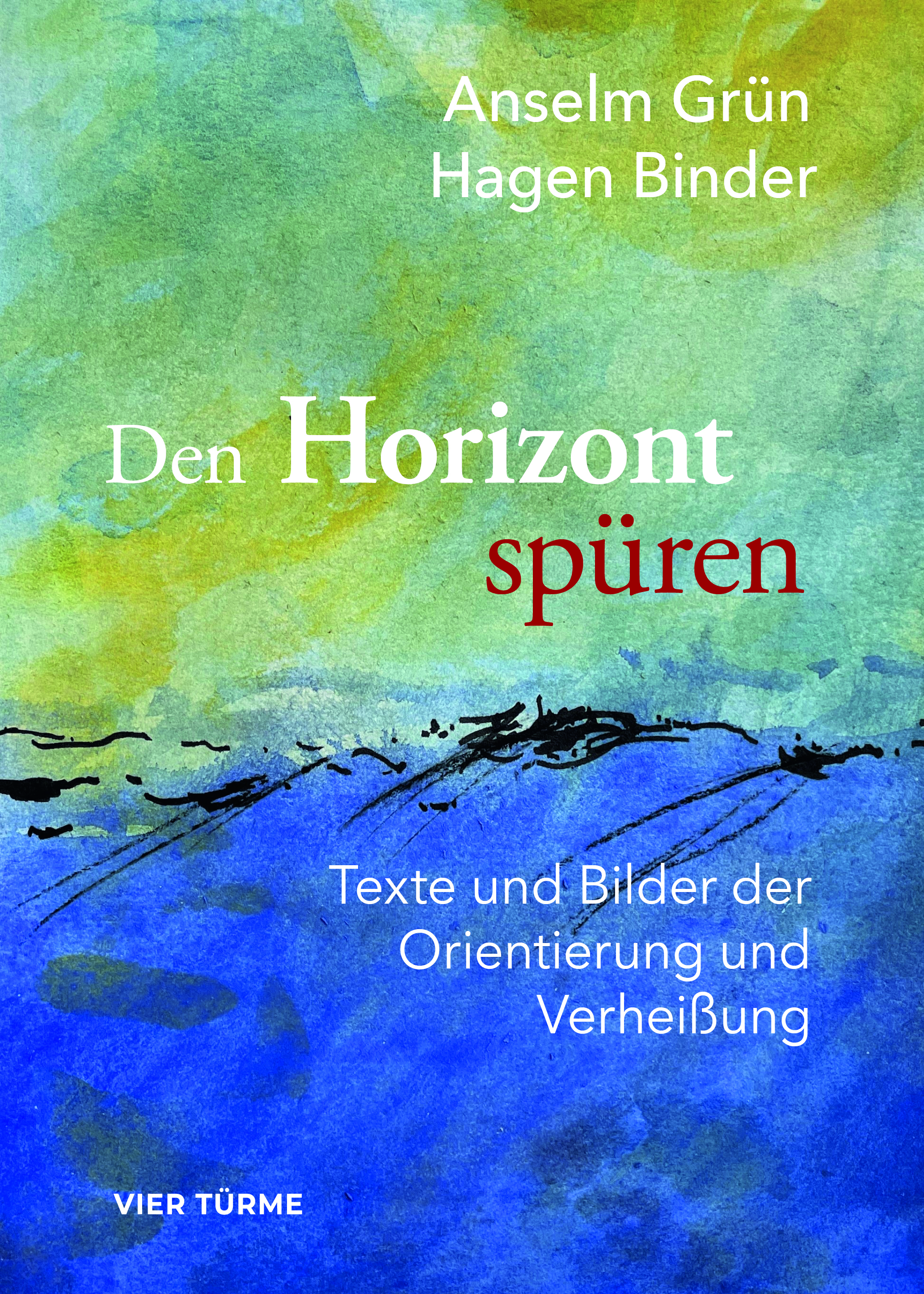 Den Horizont spüren – Texte und Bilder der Orientierung und Verheißung