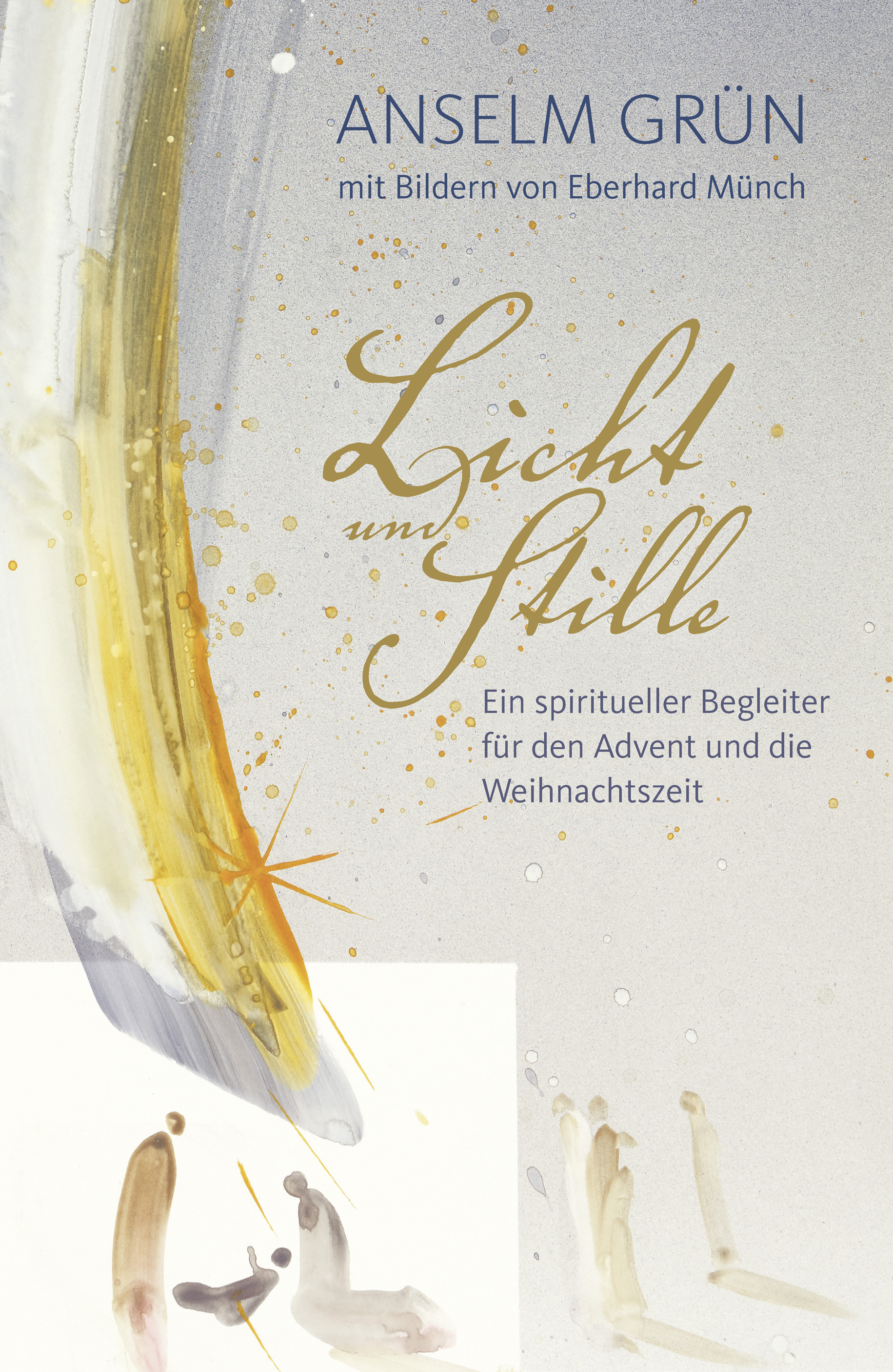 Licht und Stille - Ein spiritueller Begleiter für den Advent und die Weihnachtszeit