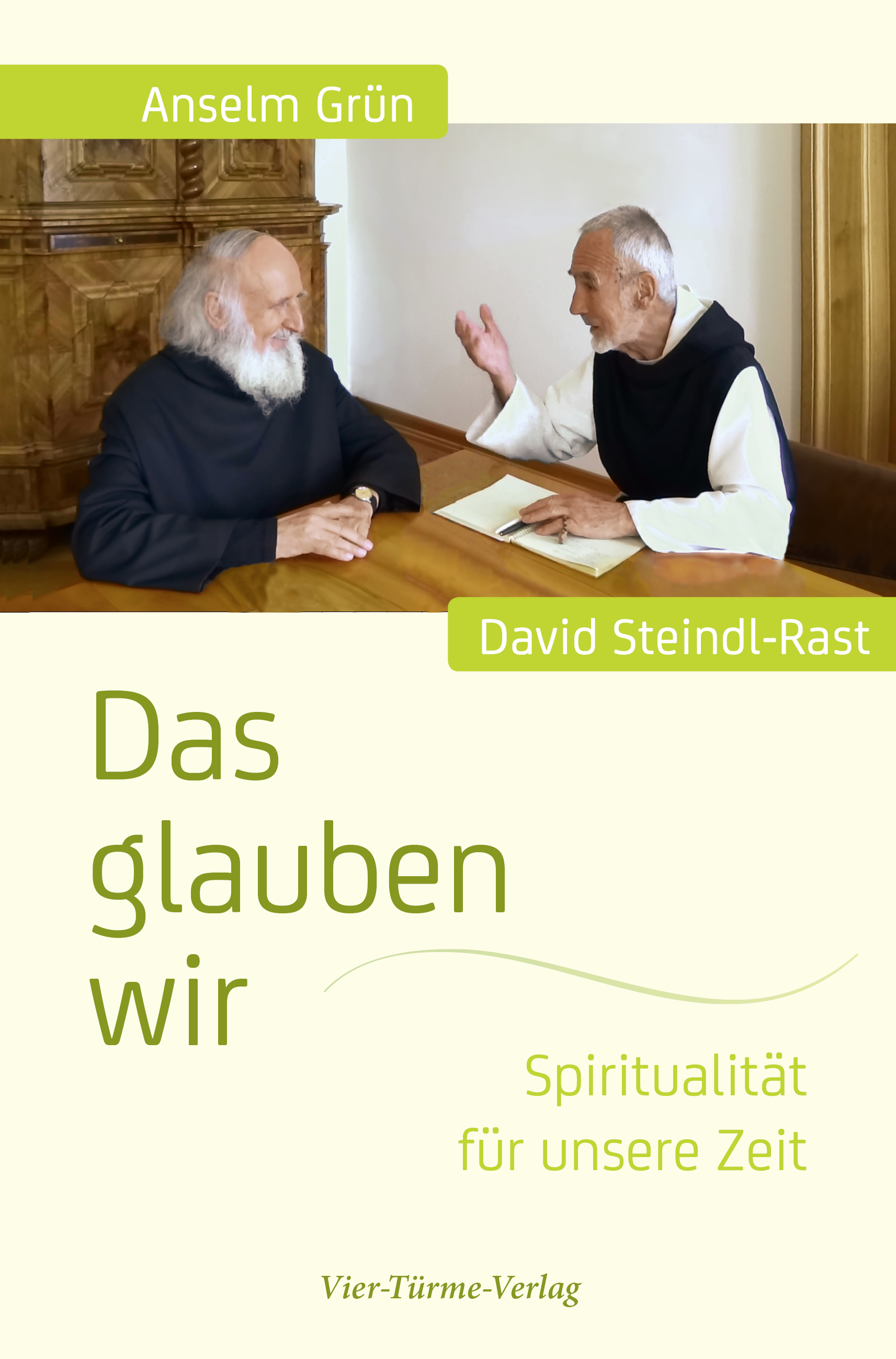 Das glauben wir - Spiritualität für unsere Zeit