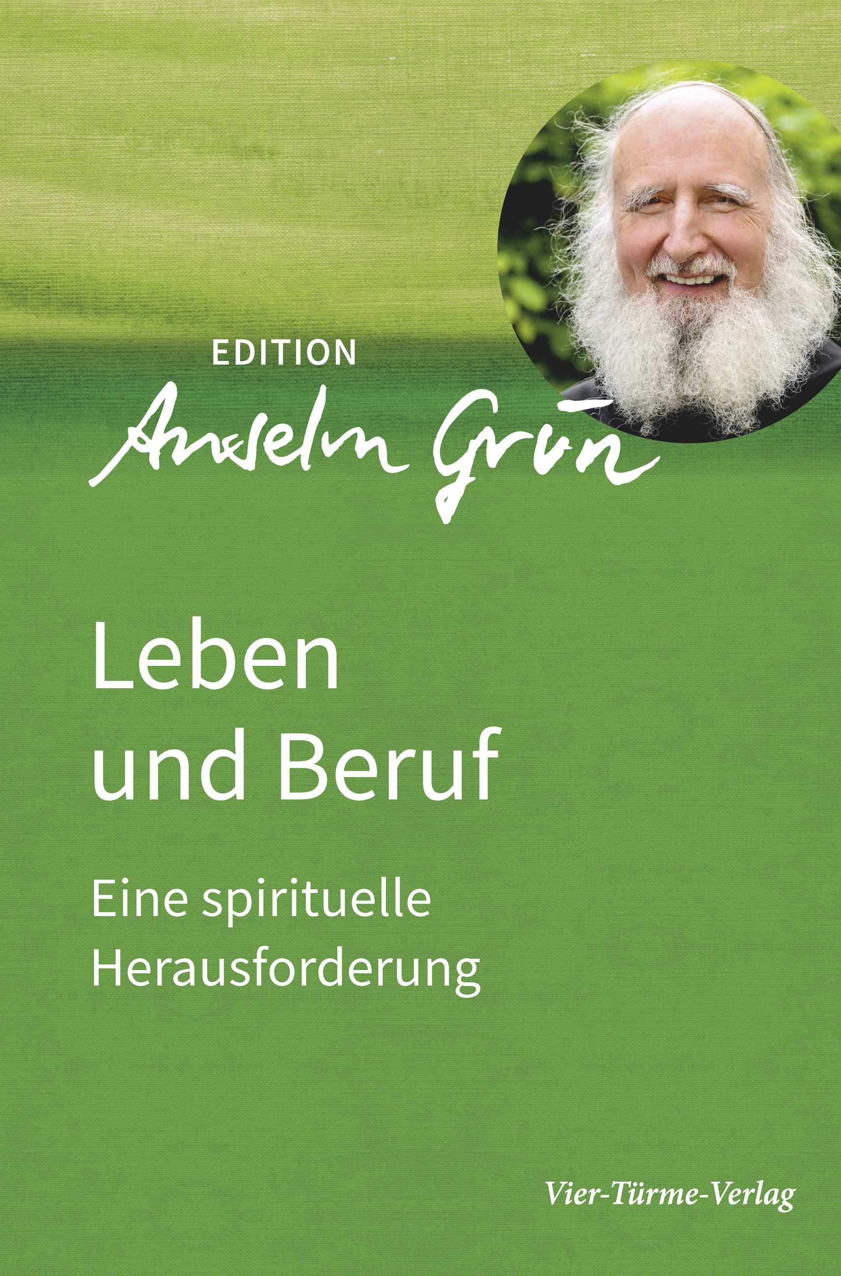 Leben und Beruf - Eine spirituelle Herausforderung