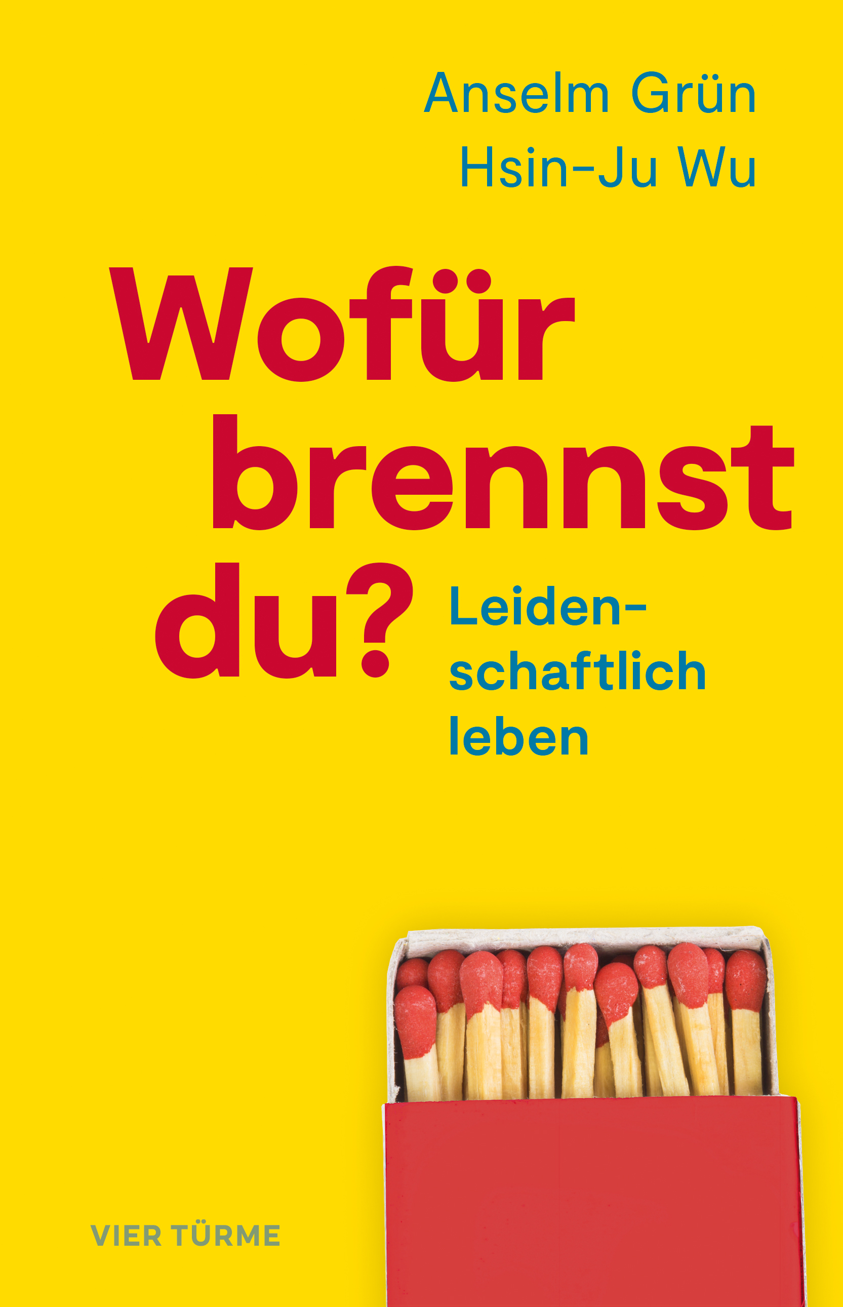 Wofür brennst Du? – Leidenschaftlich leben