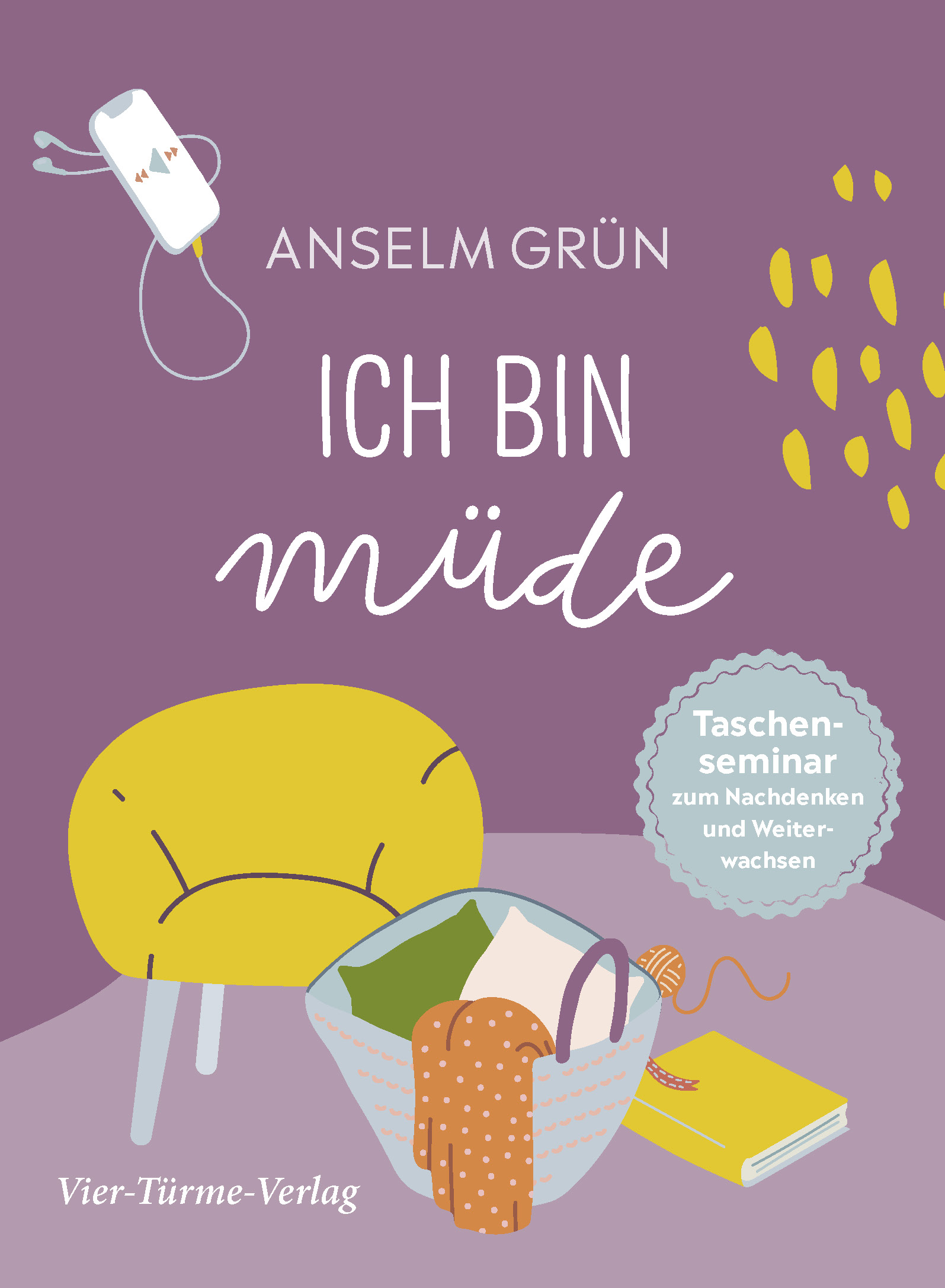 Ich bin müde - Taschenseminar zum Nachdenken und Weiterwachsen