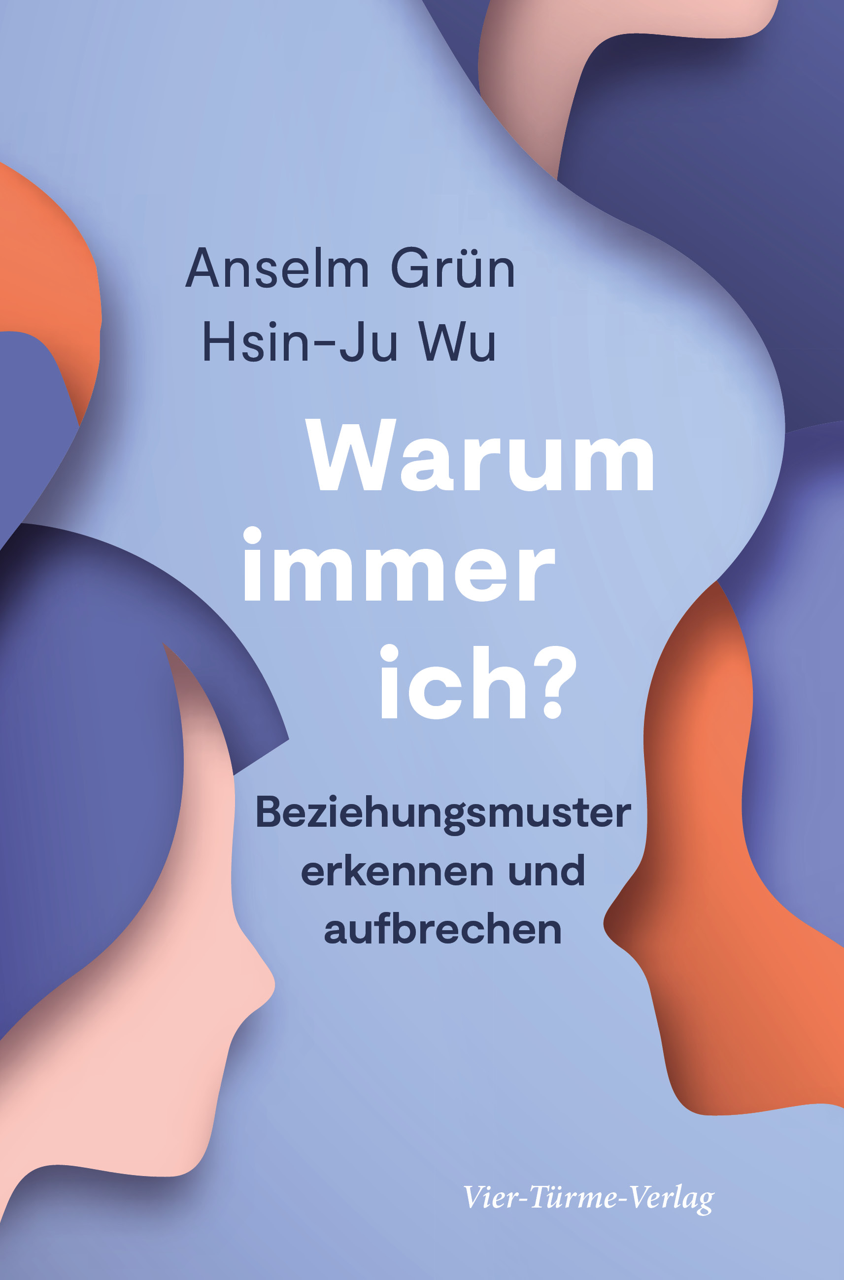 Warum immer ich? - Beziehungsmuster erkennen und aufbrechen