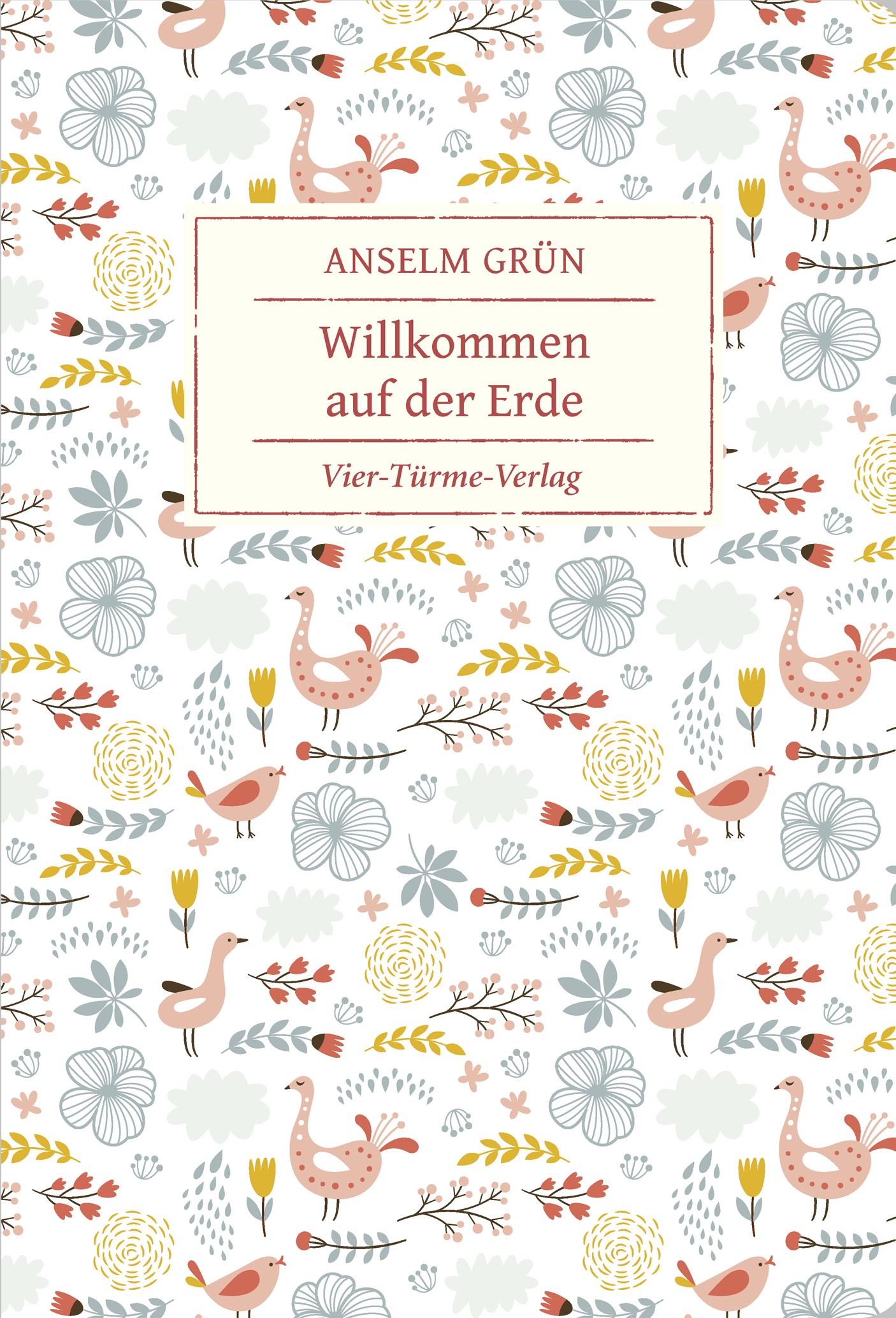 Anselm Grün_ Willkommen auf der Erde