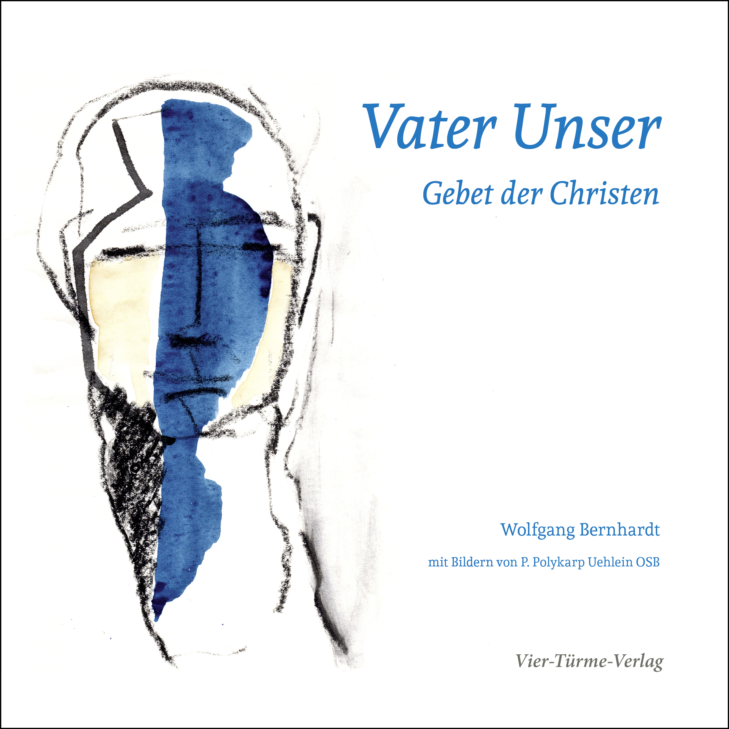 Vater Unser - Gebet der Christen