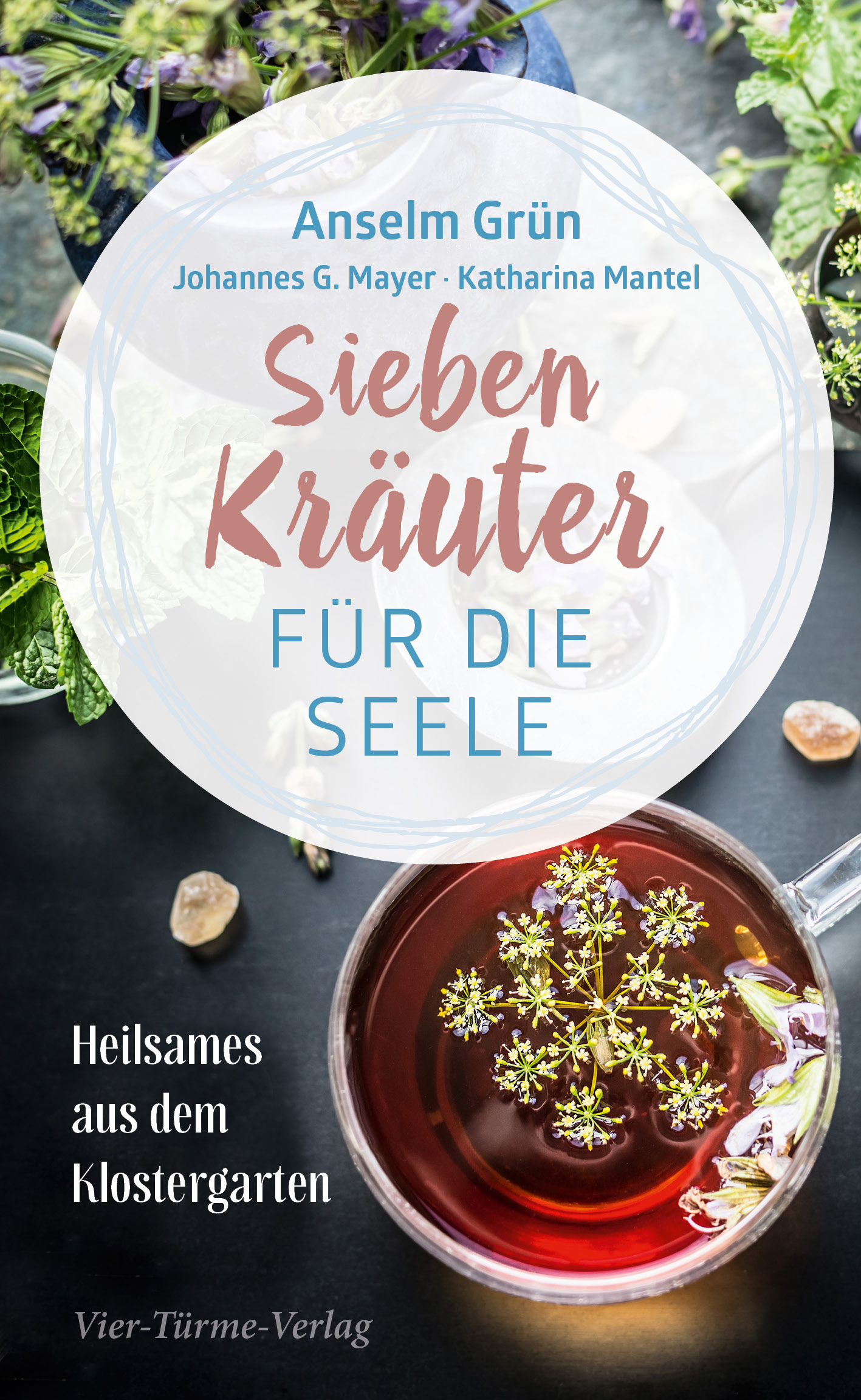 Anselm Grün_Sieben Kräuter für die Seele