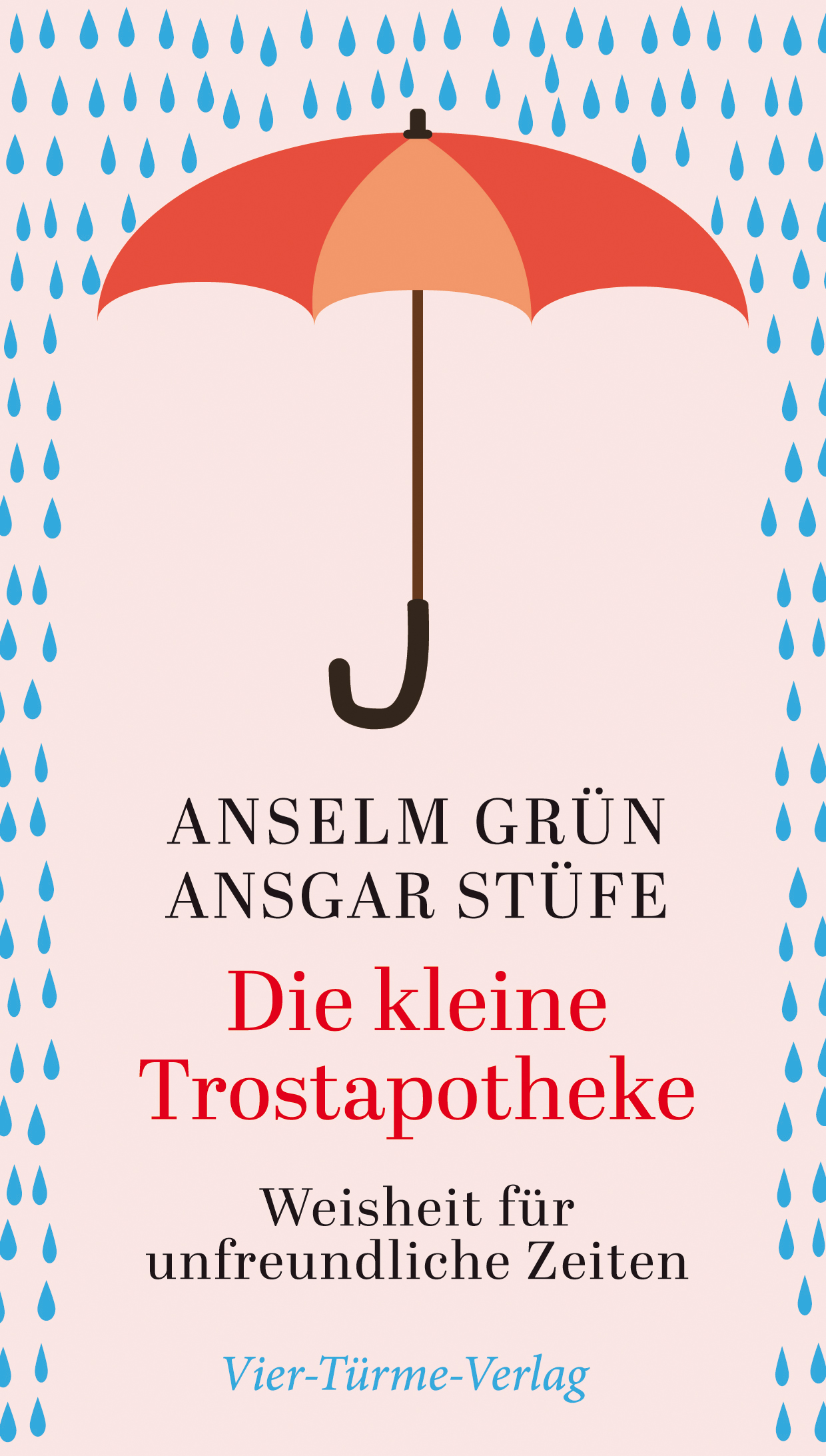 Die kleine Trostapotheke - Weisheit für unfreundliche Zeiten