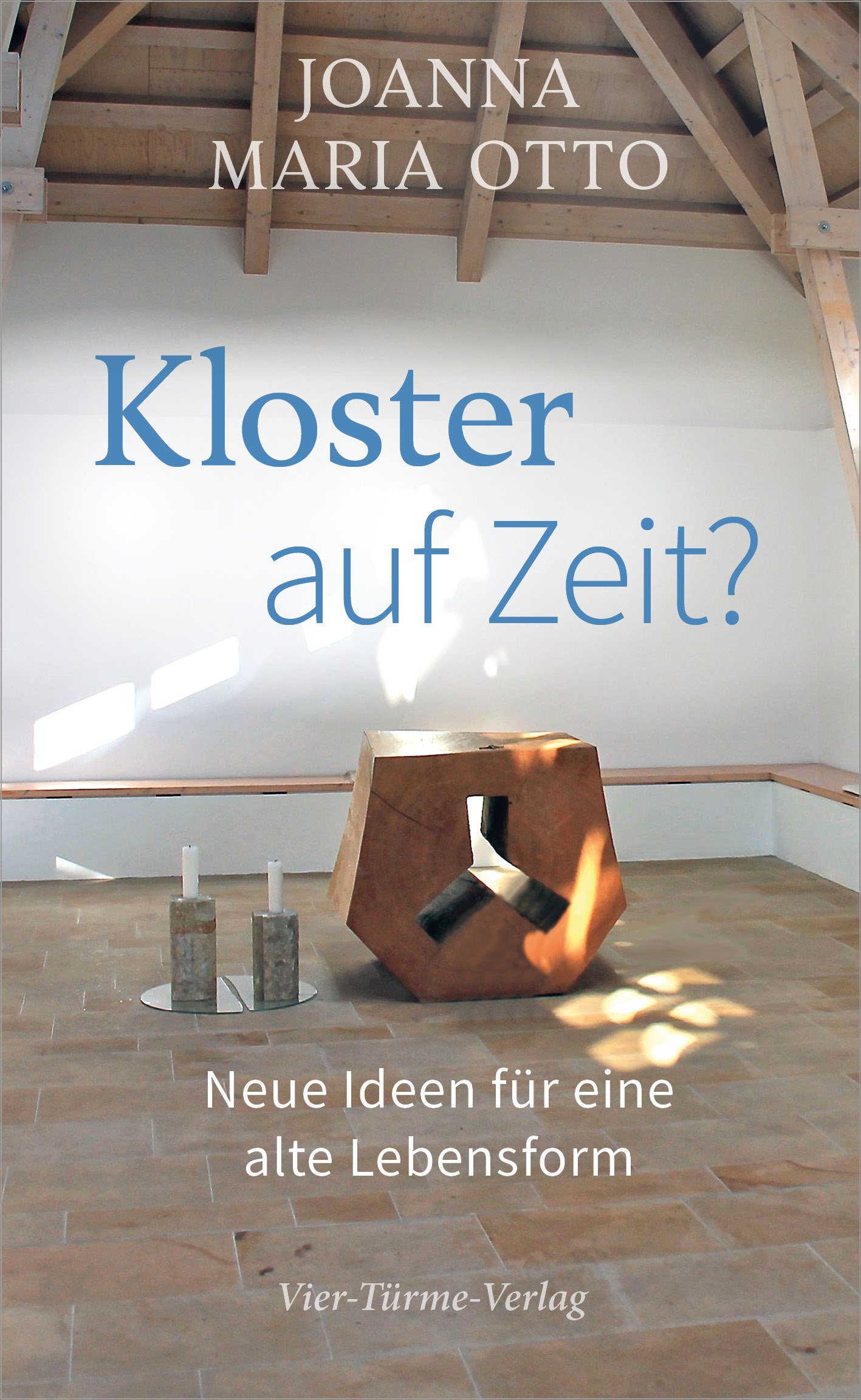 Kloster auf Zeit? - Neue Ideen für eine alte Lebensform