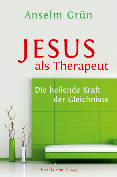 Jesus als Therapeut - Die heilende Kraft der Gleichnisse