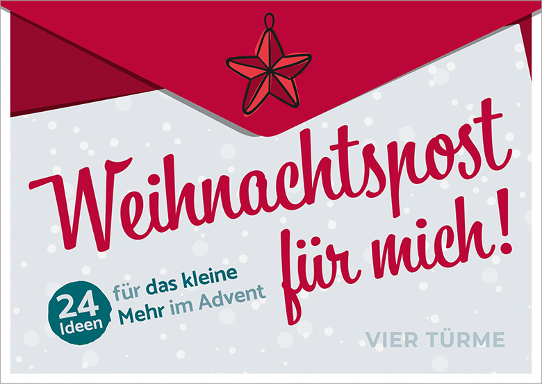 Weihnachtspost für mich! – 24 Ideen für das kleine Mehr im Advent