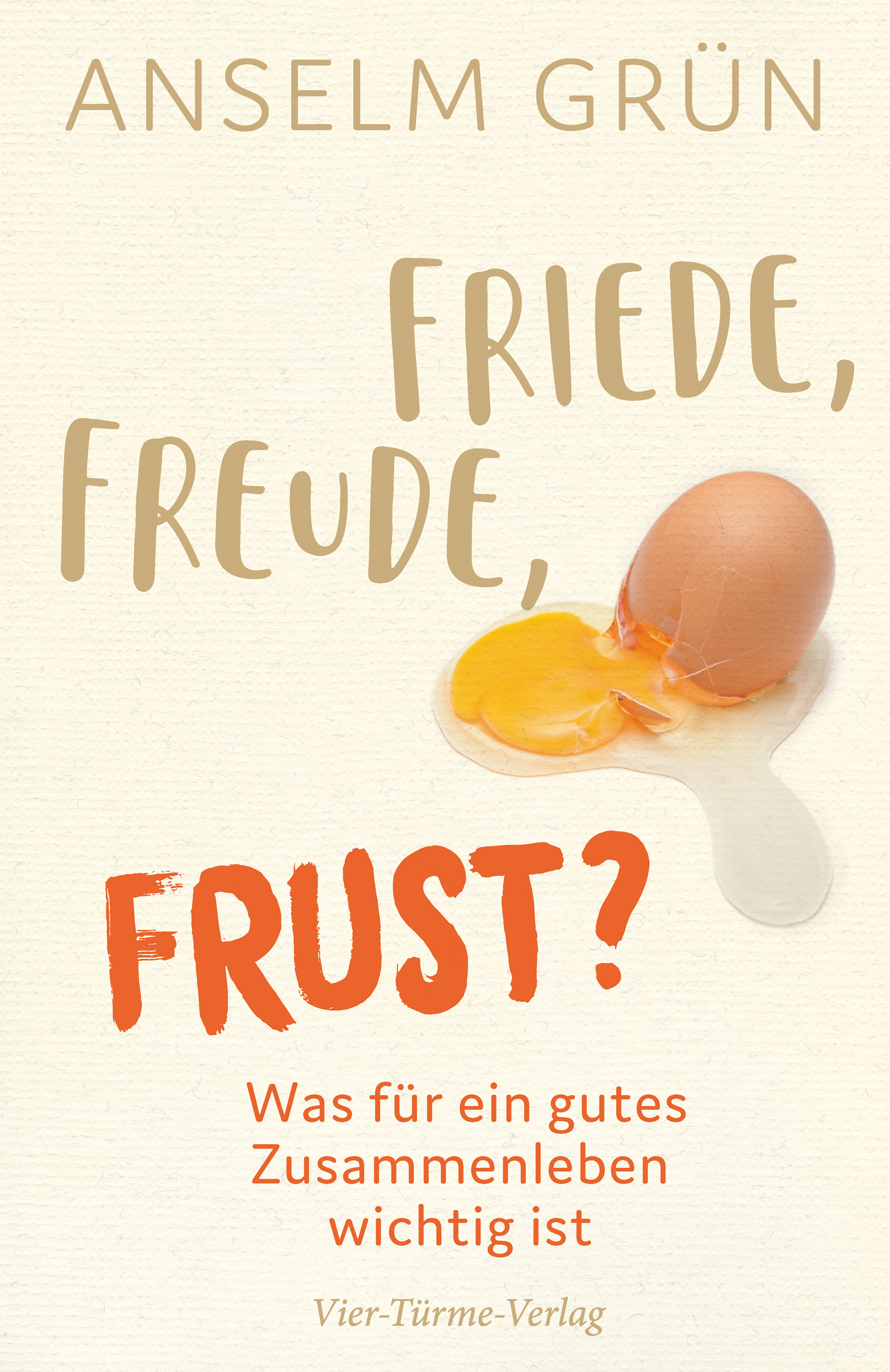 Friede, Freude, Frust? - Was für ein gutes Zusammenleben wichtig ist