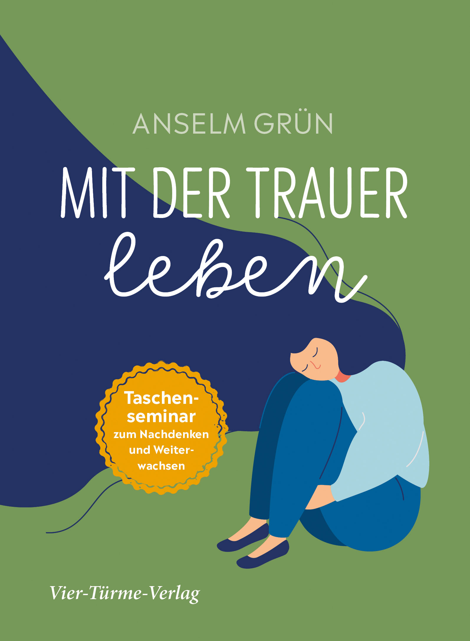 Mit der Trauer leben - Taschenseminar zum Nachdenken und Weiterwachsen