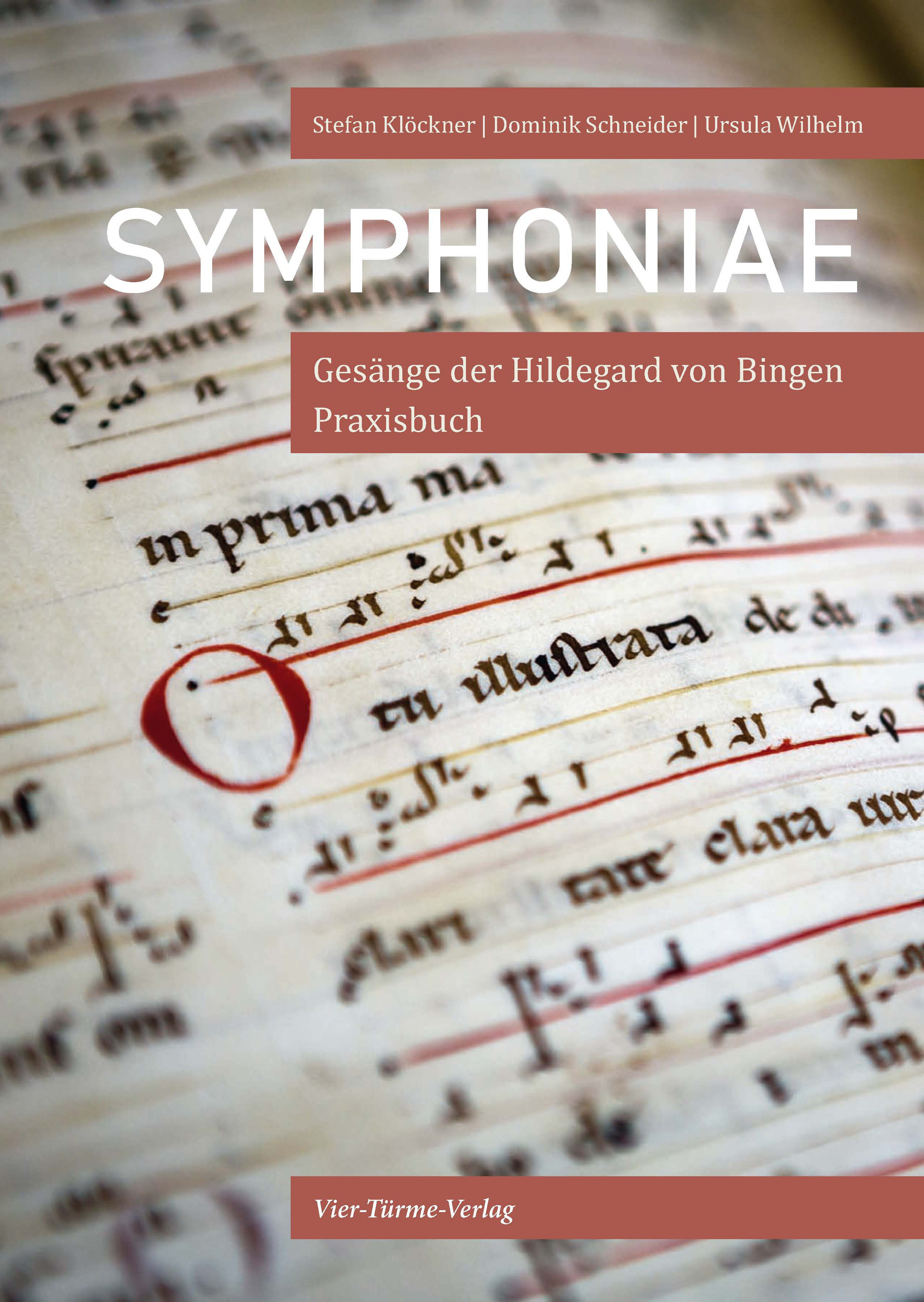 Symphoniae - Gesänge der Hildegard von Bingen - Praxisbuch