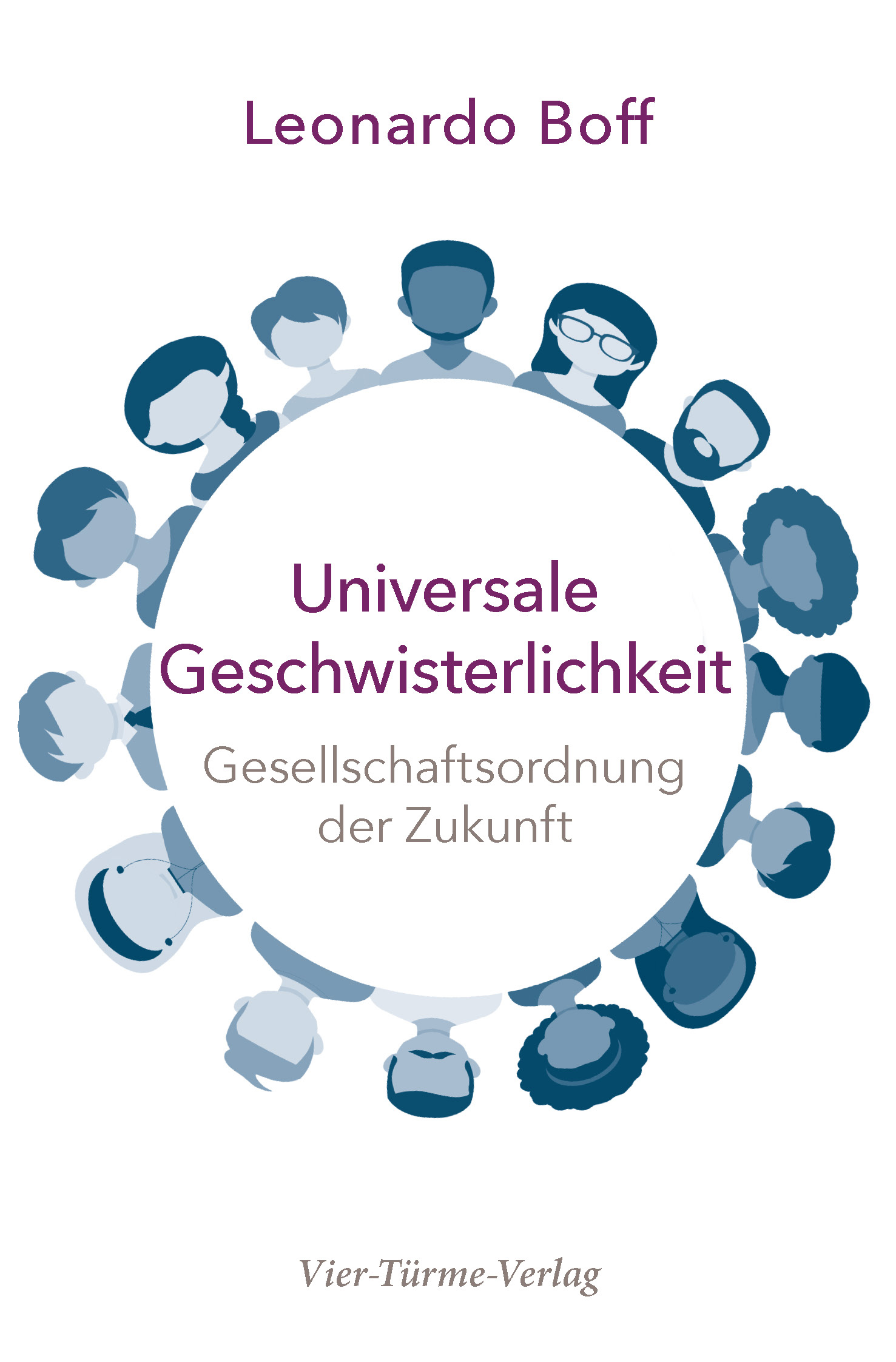 Universale Geschwisterlichkeit - Gesellschaftsordnung der Zukunft