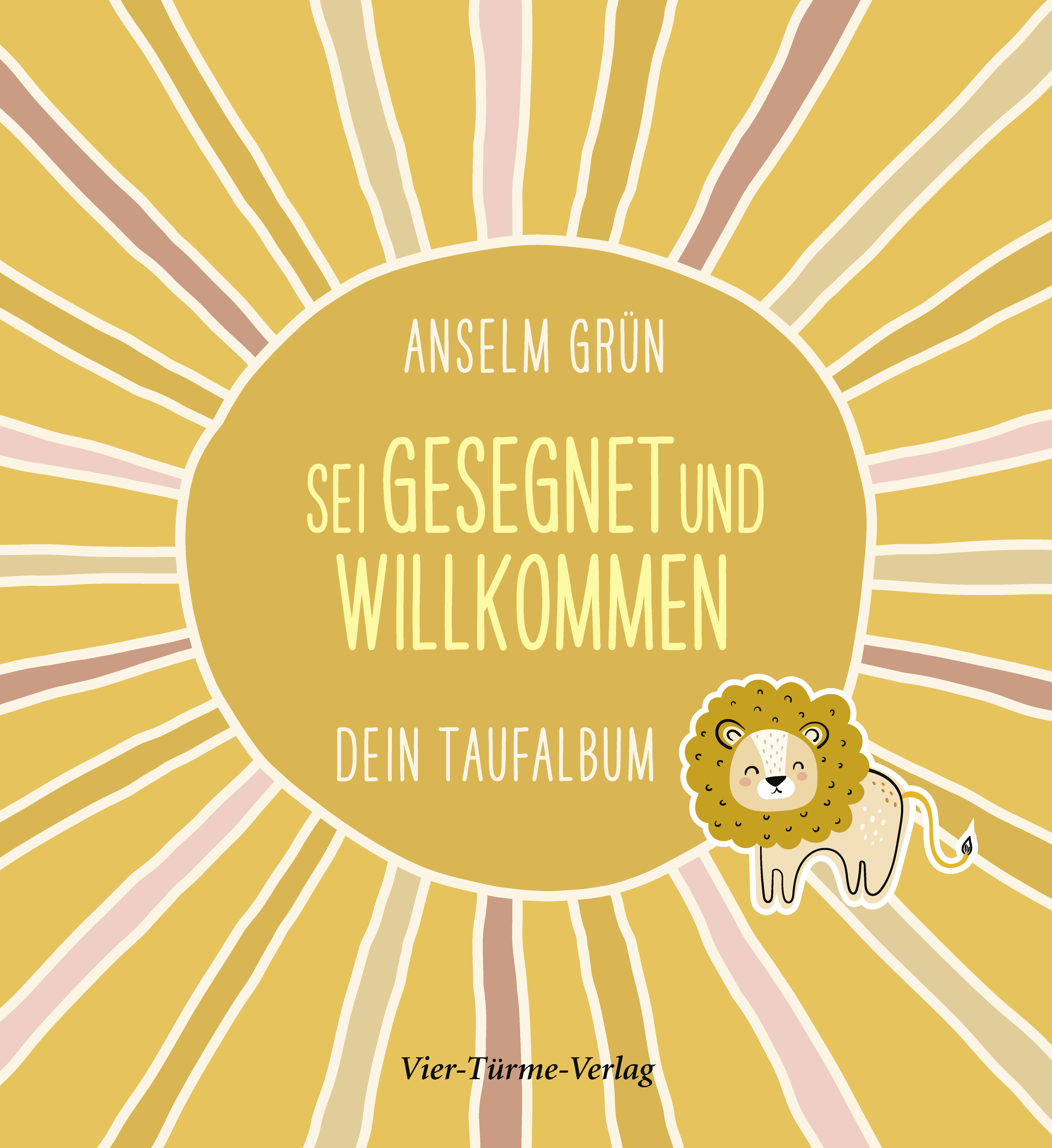 Sei gesegnet und willkommen – Dein Taufalbum