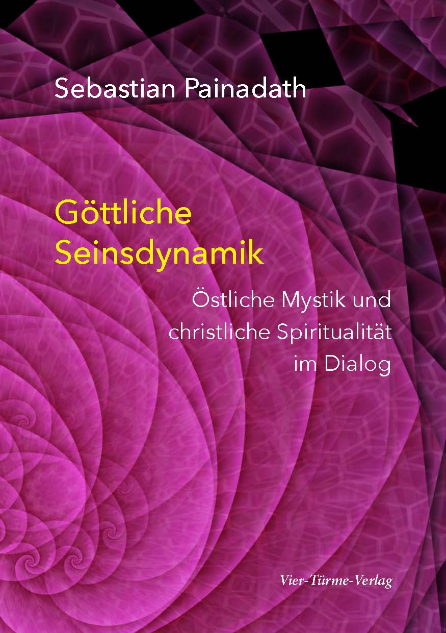 Göttliche Seinsdynamik - Östliche Mystik und christliche Spiritualität