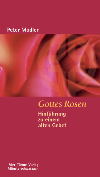 Gottes Rosen - Hinführung zu einem alten Gebet