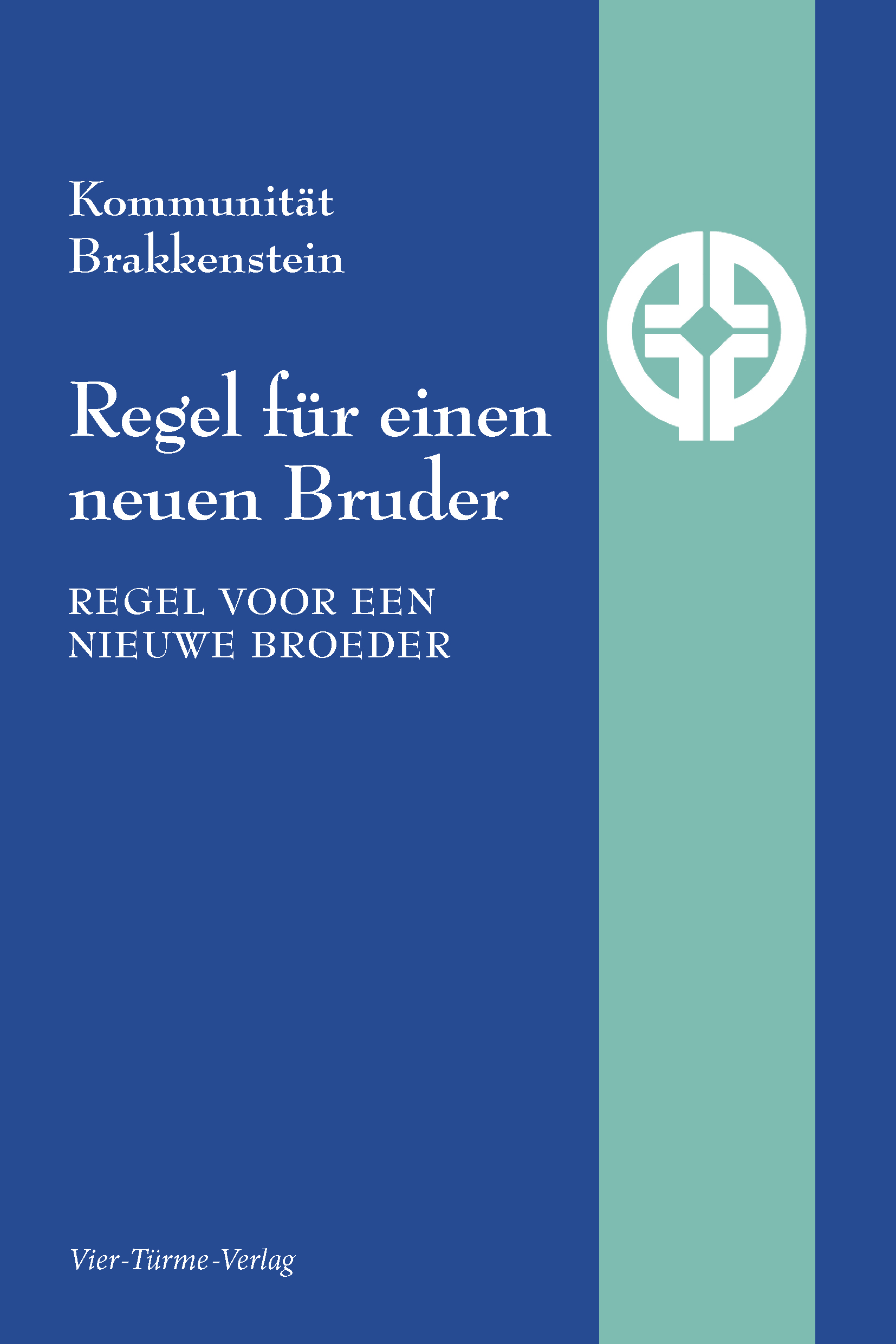 Regel für einen neuen Bruder - Regel voor  een Nieuwe Broeder