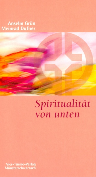 Spiritualitat Von Unten Munsterschwarzacher Kleinschriften Vier Turme Verlag Vier Turme Onlineshop