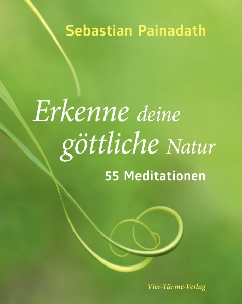 Erkenne deine göttliche Natur - 55 Meditationen